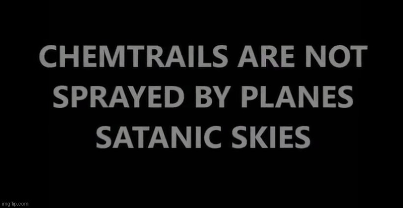 Chemtrails Are Not Sprayed by Planes: Satanic Skies (Video)