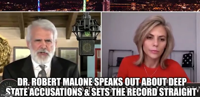 Dr. Robert Malone Speaks Out About Deep State Accusations & Sets the Record Straight  (Video) 
