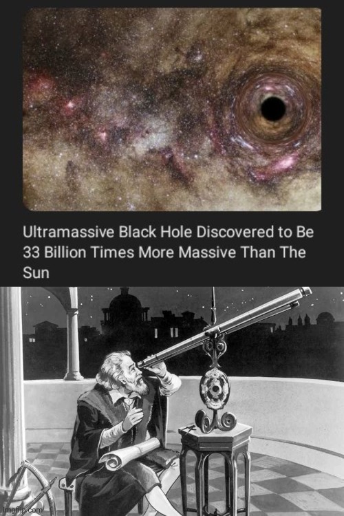 More massive than the sun | image tagged in what a discovery,science,memes,sun,massive,black hole | made w/ Imgflip meme maker