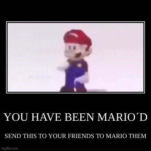 mario meme | image tagged in funny,demotivationals | made w/ Imgflip demotivational maker