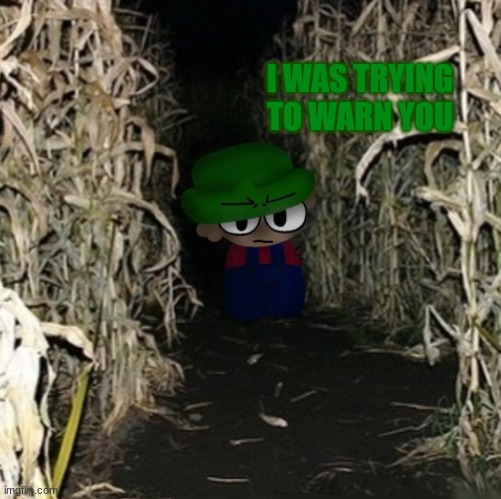 I WAS TRYING TO WARN YOU | made w/ Imgflip meme maker