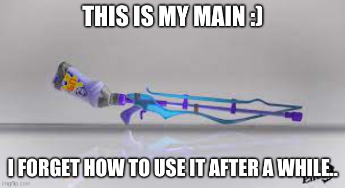 idk | THIS IS MY MAIN :); I FORGET HOW TO USE IT AFTER A WHILE.. | made w/ Imgflip meme maker