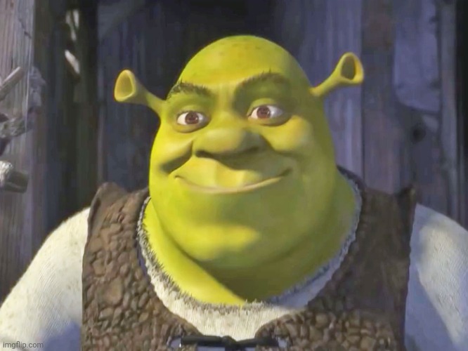 happy shrek meme | image tagged in happy shrek meme | made w/ Imgflip meme maker