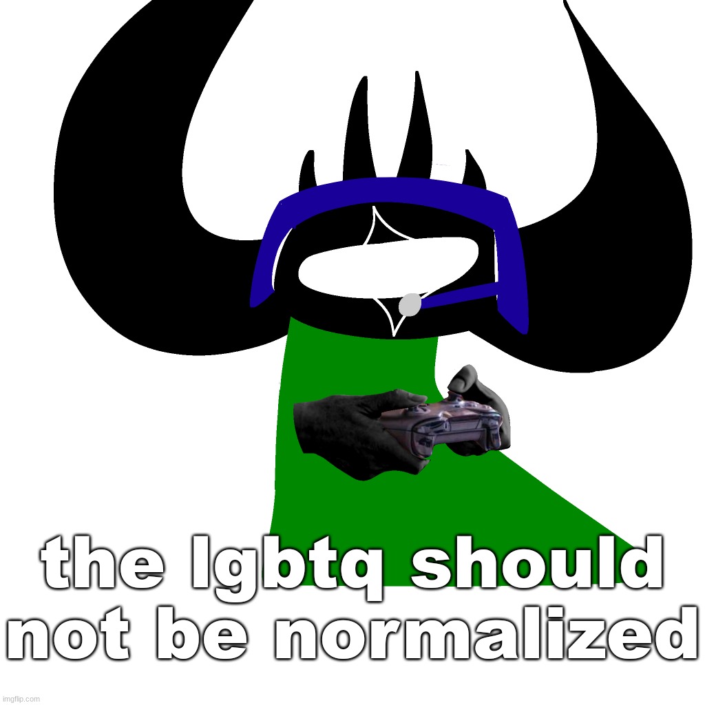 virian gaming | the lgbtq should not be normalized | image tagged in virian gaming | made w/ Imgflip meme maker