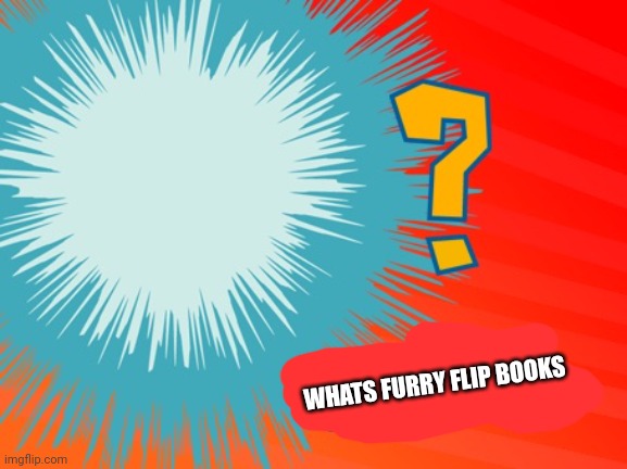What's that pokemon | WHATS FURRY FLIP BOOKS | image tagged in what's that pokemon | made w/ Imgflip meme maker