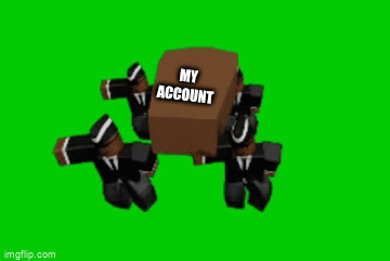 When my roblox account gets banned - Imgflip