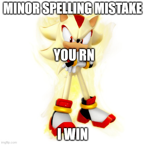 Minor Spelling Mistake HD | YOU RN | image tagged in minor spelling mistake hd | made w/ Imgflip meme maker