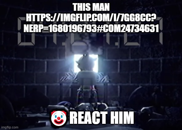 its gotta be perfect | THIS MAN
HTTPS://IMGFLIP.COM/I/7GG8CC?
NERP=1680196793#COM24734631; 🤡REACT HIM | image tagged in its gotta be perfect | made w/ Imgflip meme maker