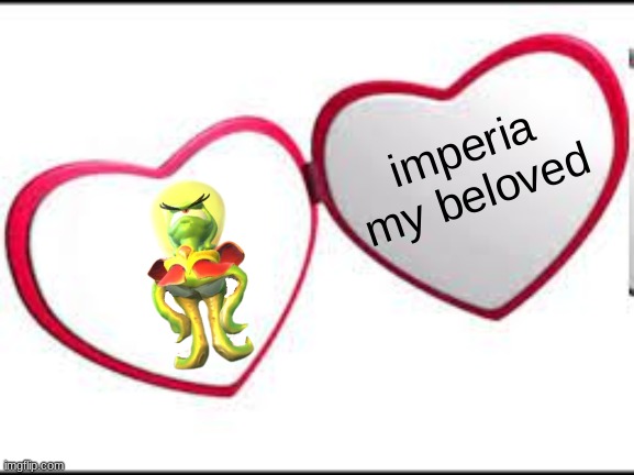 My beloved | imperia my beloved | image tagged in my beloved | made w/ Imgflip meme maker