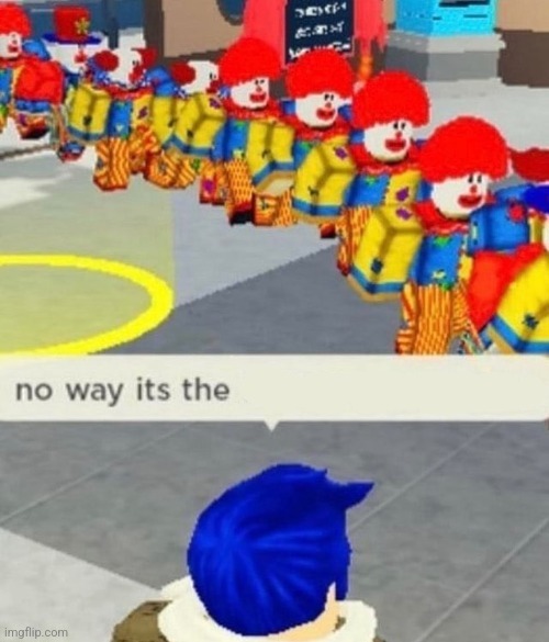 New template inspired by a roblox meme | image tagged in roblox no way it's the insert something you hate,clowns,new template,custom template,oh wow are you actually reading these tags | made w/ Imgflip meme maker