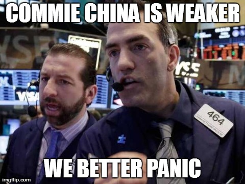 COMMIE CHINA IS WEAKER WE BETTER PANIC | image tagged in frantic traders,memes | made w/ Imgflip meme maker