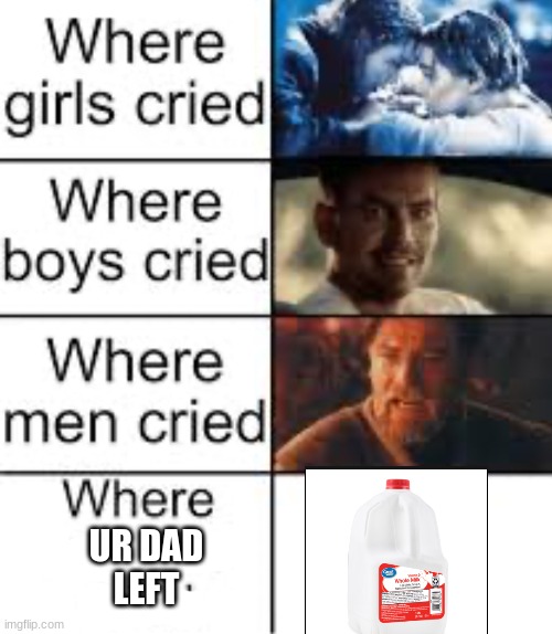 Ur dad | UR DAD
LEFT | image tagged in where legends cried | made w/ Imgflip meme maker