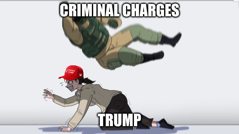 Indicted | CRIMINAL CHARGES; TRUMP | image tagged in body slam | made w/ Imgflip meme maker