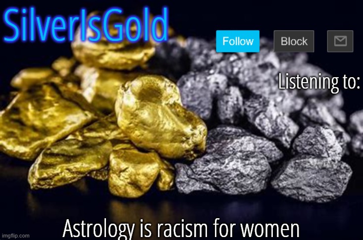 Astrology is racism for women | image tagged in silver announcement template updated | made w/ Imgflip meme maker