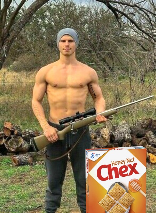 IYKYK | image tagged in men,hunter,chex,breakfast,cereal,guns | made w/ Imgflip meme maker