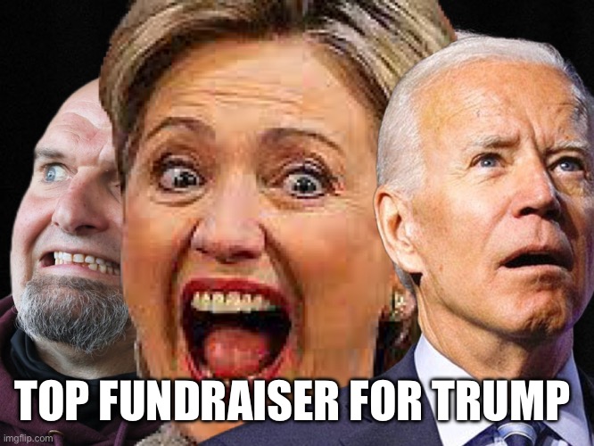 Trump | TOP FUNDRAISER FOR TRUMP | image tagged in democrats | made w/ Imgflip meme maker