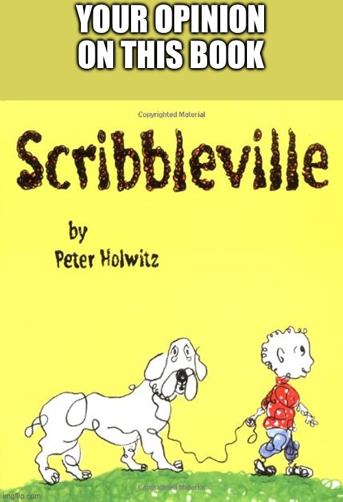 Idk guys looks like a book | YOUR OPINION ON THIS BOOK | made w/ Imgflip meme maker