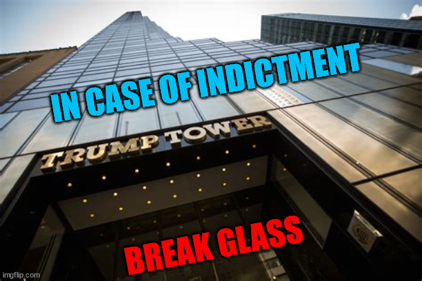 In case of indictment break glass | IN CASE OF INDICTMENT; BREAK GLASS | image tagged in trump tower,inducted,jump,suicide,bragg | made w/ Imgflip meme maker