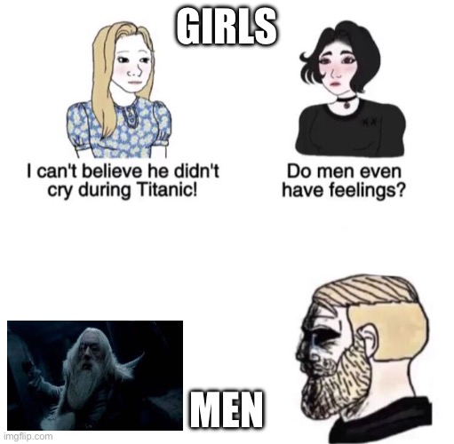 Dumbledore ;c | GIRLS; MEN | image tagged in chad crying | made w/ Imgflip meme maker