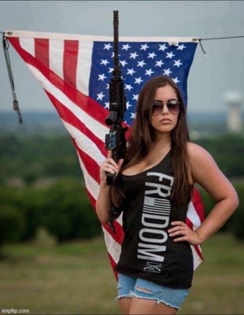 Freedom patriotic sexy woman rifle gun flag | image tagged in freedom patriotic sexy woman rifle gun flag | made w/ Imgflip meme maker