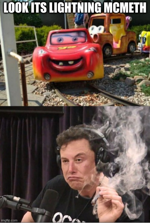 LOOK ITS LIGHTNING MCMETH | image tagged in elon musk smoking a joint | made w/ Imgflip meme maker