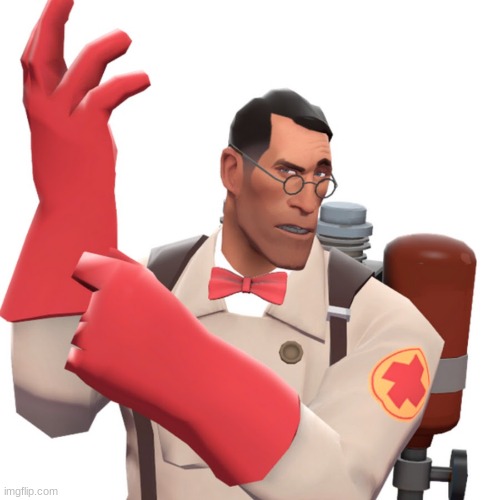 image tagged in tf2 medic | made w/ Imgflip meme maker