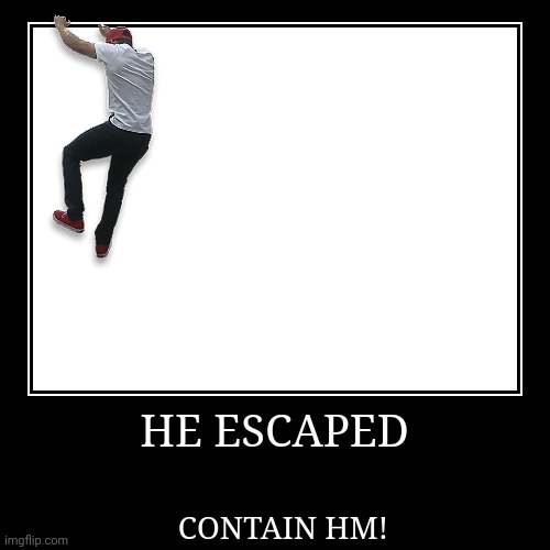 image tagged in demotivationals | made w/ Imgflip demotivational maker