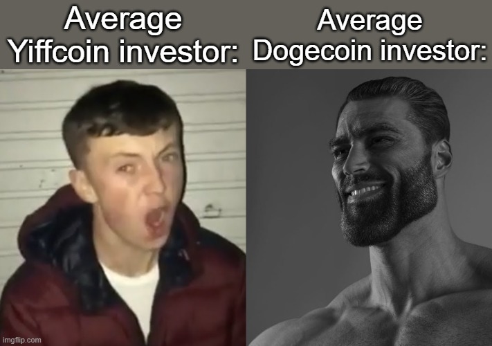 Yes, that is the legitimate name of the crypto currency that furries tried to use | Average Dogecoin investor:; Average Yiffcoin investor: | image tagged in average fan vs average enjoyer | made w/ Imgflip meme maker