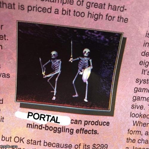 low quality meme | PORTAL | made w/ Imgflip meme maker