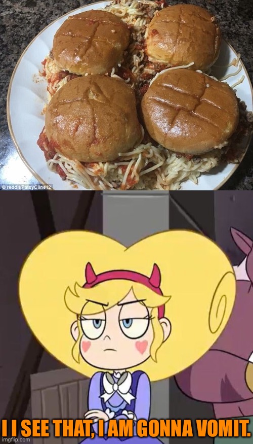 I agree with Star with this… | I I SEE THAT, I AM GONNA VOMIT. | image tagged in star butterfly,star vs the forces of evil,gross,food,memes | made w/ Imgflip meme maker