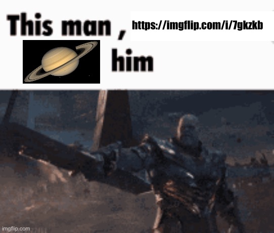 https://imgflip.com/i/7gkzkb | https://imgflip.com/i/7gkzkb | image tagged in this man _____ him | made w/ Imgflip meme maker