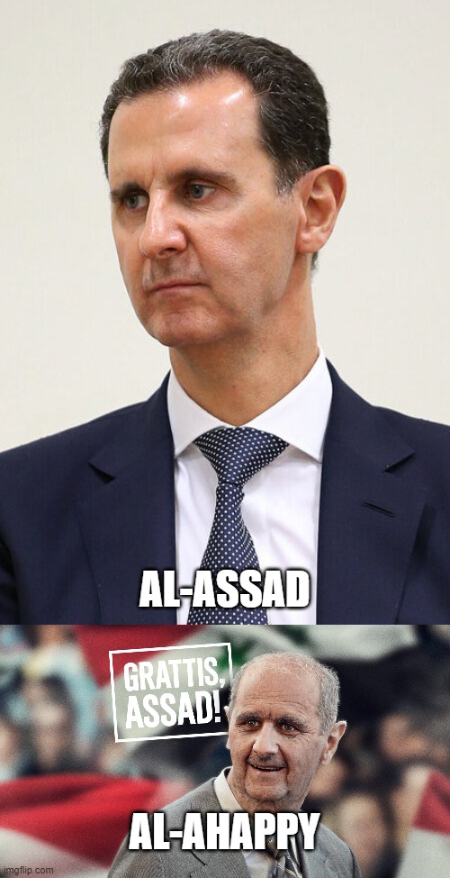 AL-ASSAD; AL-AHAPPY | image tagged in memes,puns,dictator | made w/ Imgflip meme maker