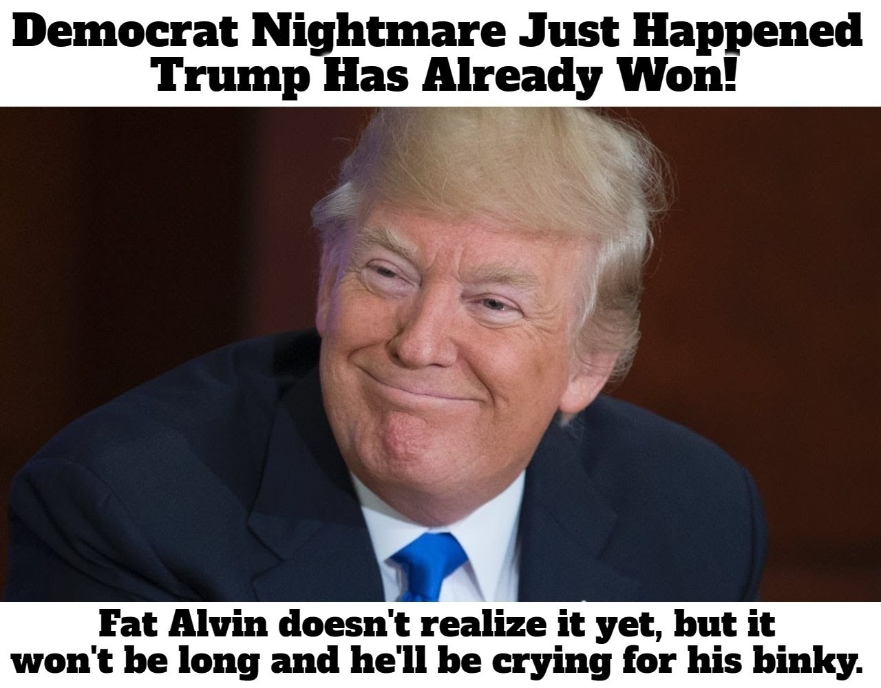 Democrat Nightmare Just Happened — Trump Has Already Won! - Imgflip