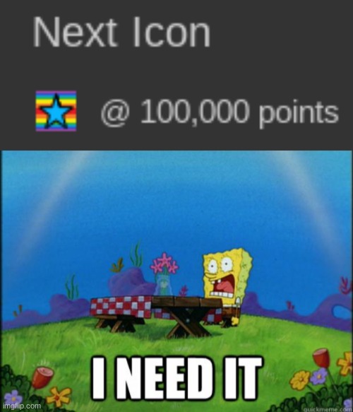 image tagged in spongebob i need it | made w/ Imgflip meme maker