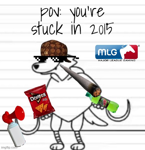 pov: you're stuck in 2015 | image tagged in deth | made w/ Imgflip meme maker