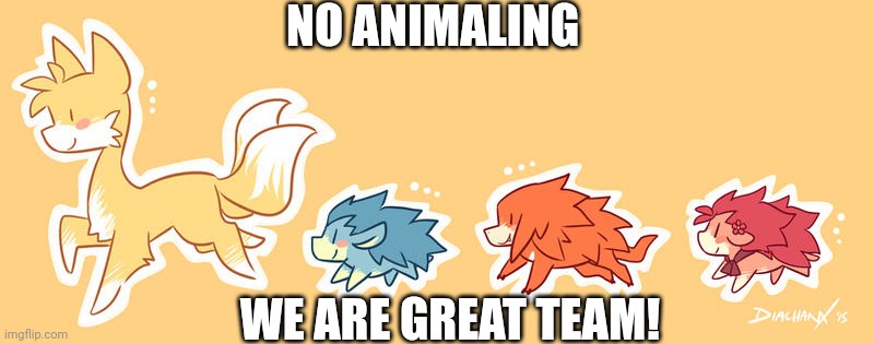 Sonic Pets Doodles | NO ANIMALING WE ARE GREAT TEAM! | image tagged in sonic pets doodles | made w/ Imgflip meme maker