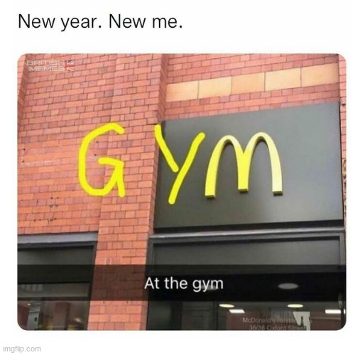 McLies | image tagged in mcdonalds,gym,lies,meme,idk,why are you reading the tags | made w/ Imgflip meme maker