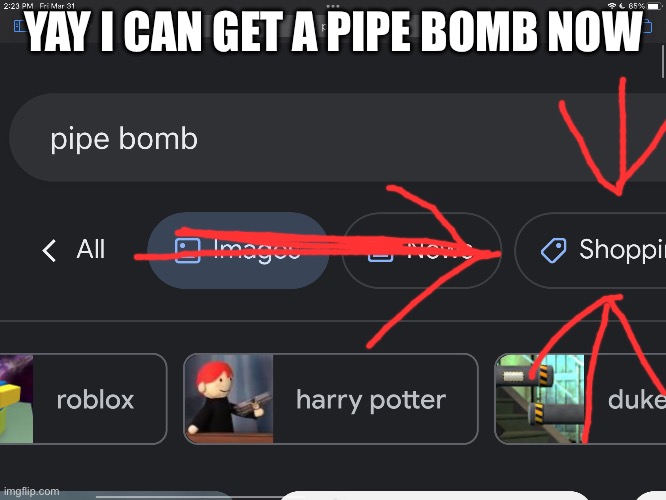 Yayyy | YAY I CAN GET A PIPE BOMB NOW | made w/ Imgflip meme maker