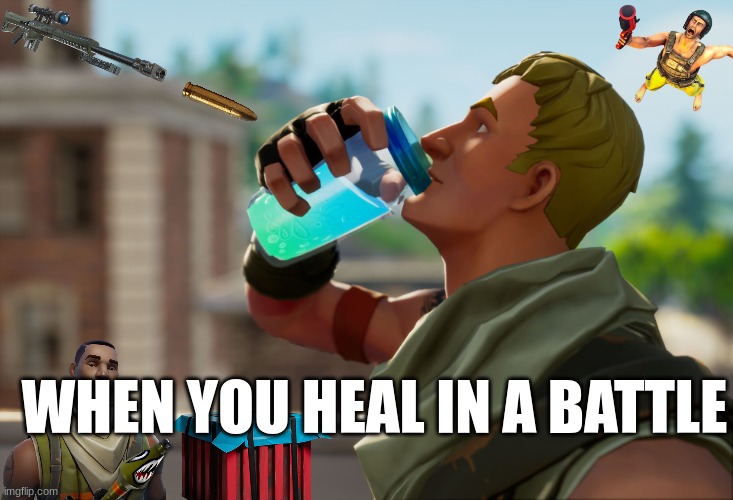 Fortnite the frog | WHEN YOU HEAL IN A BATTLE | image tagged in fortnite the frog | made w/ Imgflip meme maker