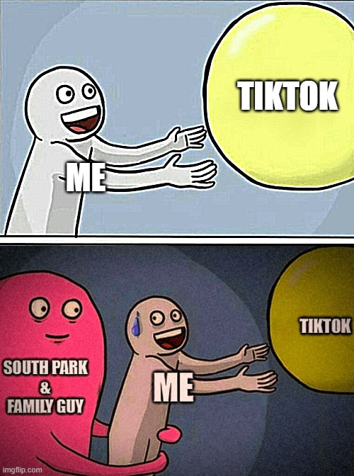 real real. | TIKTOK; ME | image tagged in memes,running away balloon | made w/ Imgflip meme maker