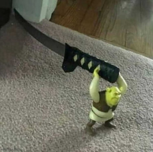 Shrek holding a Katana | image tagged in shrek holding a katana | made w/ Imgflip meme maker