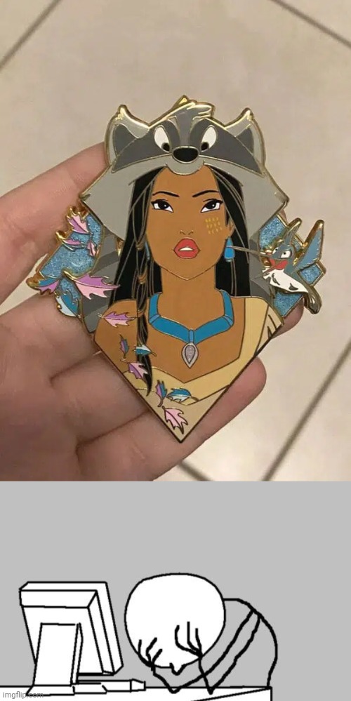 Pocahontas design fail | image tagged in memes,computer guy facepalm,you had one job,pocahontas,design fails,raccoon | made w/ Imgflip meme maker