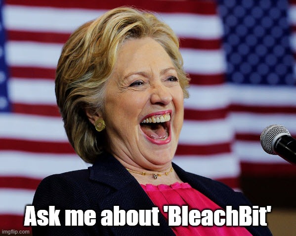 Ask me about 'BleachBit' | made w/ Imgflip meme maker
