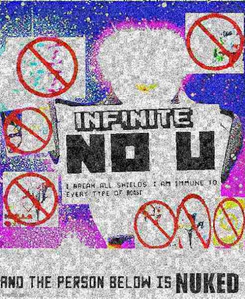 no u | image tagged in infinite no u,no u | made w/ Imgflip meme maker