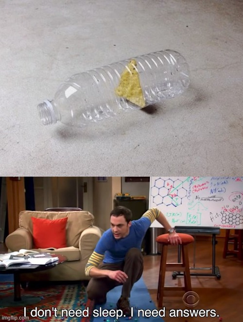 How did it get there? Why is it in a bottle? Is that a cool ranch Dorito? | image tagged in i don't need sleep i need answers,memes,what,impossible,dorito,bottle | made w/ Imgflip meme maker