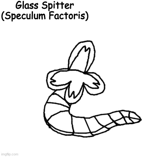 funky worm | Glass Spitter
(Speculum Factoris) | made w/ Imgflip meme maker