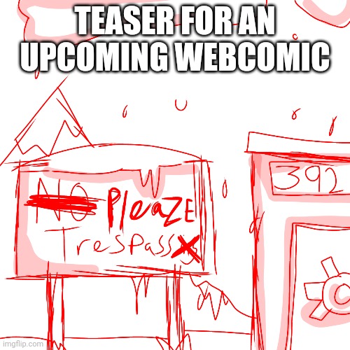TEASER FOR AN UPCOMING WEBCOMIC | made w/ Imgflip meme maker