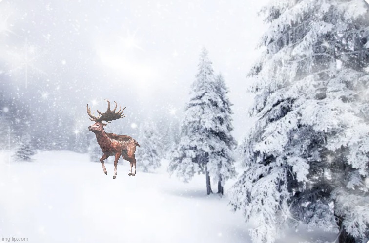 Call of the Irish Elk | image tagged in snowy forest | made w/ Imgflip meme maker