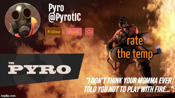 Pyro Announcement template (thanks del) | rate the temp | image tagged in pyro announcement template thanks del | made w/ Imgflip meme maker