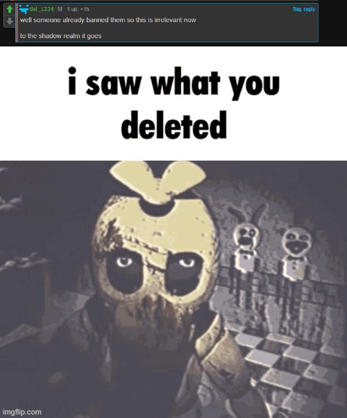 image tagged in i saw what you deleted | made w/ Imgflip meme maker